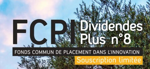 FCPI en souscription limitée jusque août 2021